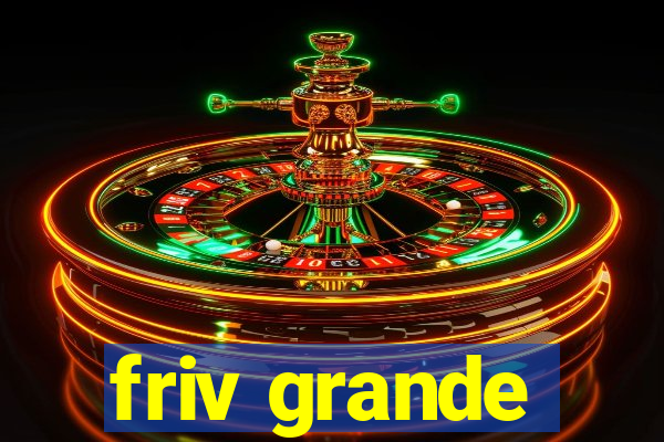 friv grande